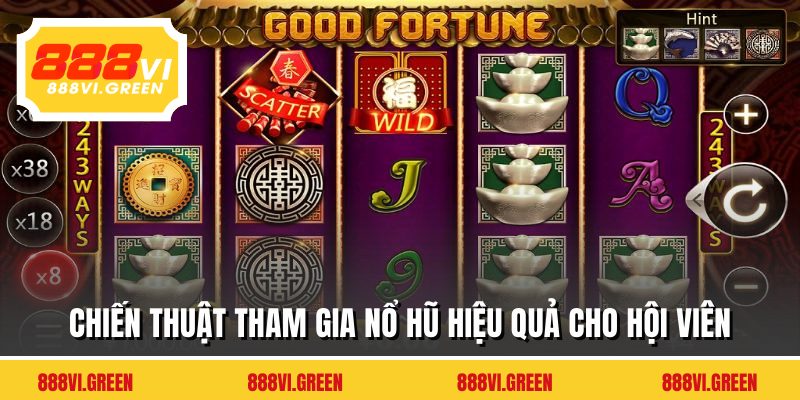 Chiến thuật tham gia nổ hũ hiệu quả cho hội viên
