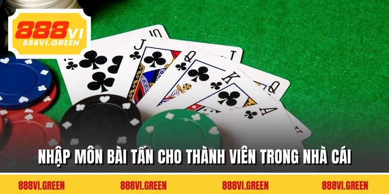 Nhập môn bài tấn cho thành viên trong nhà cái
